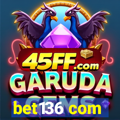 bet136 com